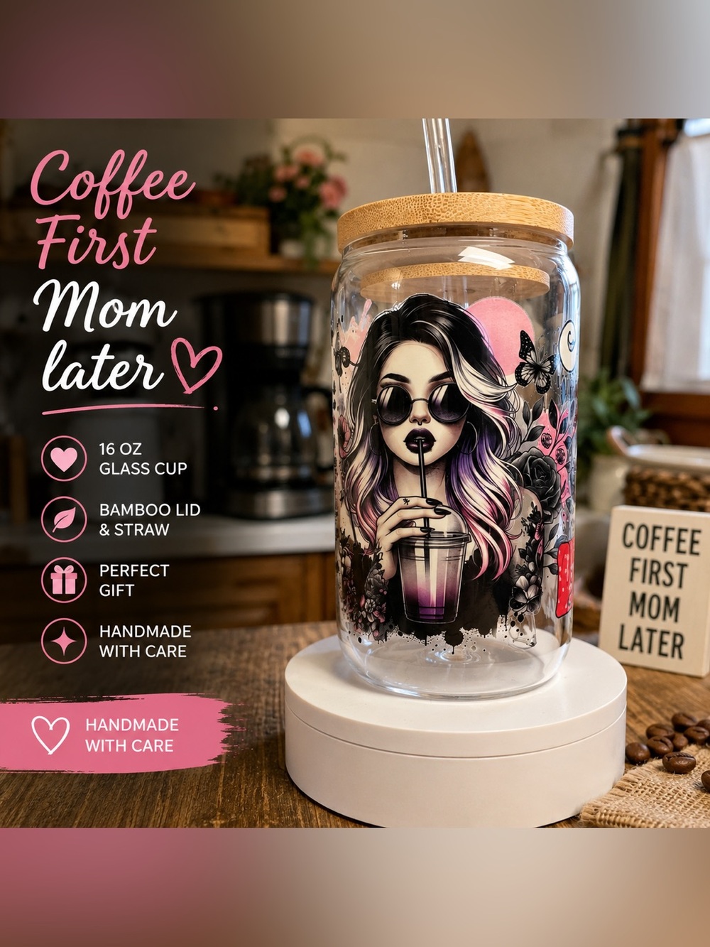 Coffee First Mom Later 16 oz Glass Can Cup w/ Bamboo Lid & Straw